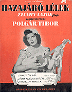 Polgr Tibor - Nadnyi Zoltn: a <i>Hazajr llek</i> (r.: Zilahy Lajos, 1940) cm film dalai